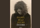 Ayuso debuta en el mundo editorial con ‘Íntimo’, un libro escrito durante su peor crisis política